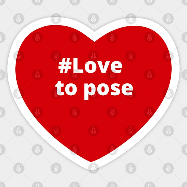 Love To Pose - Hashtag Heart Sticker by support4love